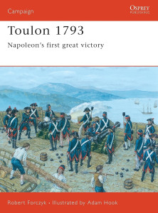 Toulon 1793 - Napoleon's First Great Victory
