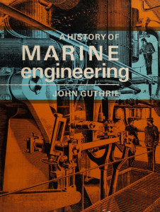 A history of marine engineering