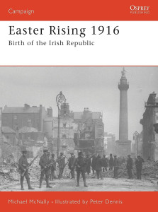 Easter Rising 1916 - Birth of the Irish Republic