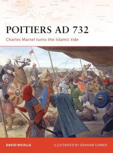 Poitiers AD 732 - Charles Martel Turns the Islamic Tide