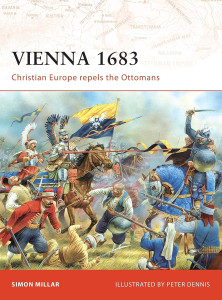 Vienna 1683 - Christian Europe Repels the Ottomans