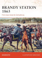 Brandy Station 1863 - First Step to Gettysburg