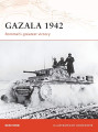 Gazala 1942 - Rommel's Greatest Victory