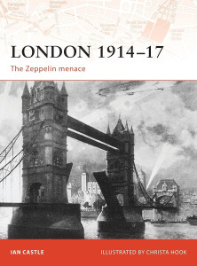 London 1914-17 - The Zeppelin Menace