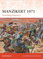 Manzikert 1071 The breaking of Byzantium