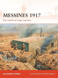 Messines 1917 - The Zenith of Siege Warfare
