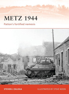 Metz 1944 Patton's fortified nemesis