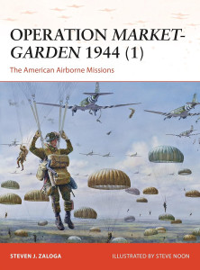 Operation Market Garden 1944 (1) American Airborne Missions