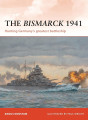 The Bismarck 1941 - Hunting Germany's greatest battleship