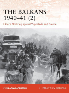 Balkans 1940–41 (2): Hitler's Blitzkrieg against Yugoslavia and Greece