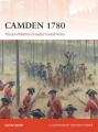 Camden 1780. The Annihilation of Gates’ Grand Army