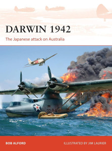 Darwin 1942 The Japanese Attack on Australia