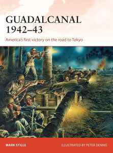 Guadalcanal 1942-1943 America’s First Victory on the Road to Tokyo