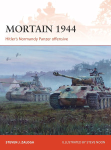 Mortain 1944 Hitler’s Normandy Panzer offensive