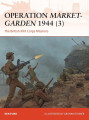 Operation Market-Garden 1944 (3). The British XXX Corps Missions