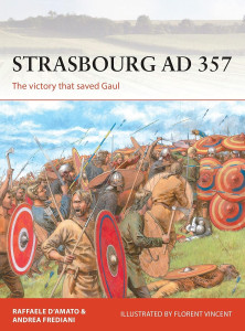 Strasbourg AD 357 The Victory that Saved Gaul