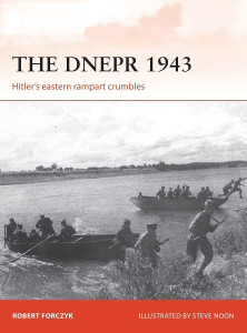 The Dnepr 1943 Hitler's eastern rampart crumbles