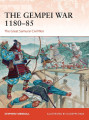 The Gempei War 1180-1185 The Great Samurai Civil War
