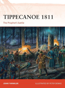 Tippecanoe 1811. The Prophet’s Battle