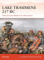 Lake Trasimene 217 BC Ambush and annihilation of a Roman army