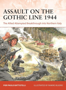 Assault on the Gothic Line 1944: The Allied attempted breakthrough into Northern Italy