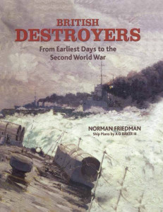 British Destroyers 1870-1935 From Earliest Days to the  Second World War